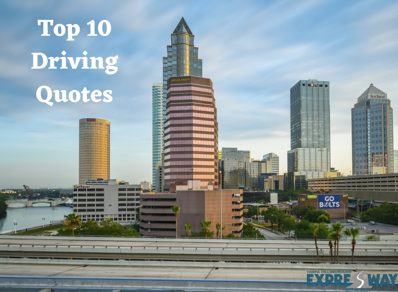 Top 10 Driving Quotes – Tampa Hillsborough Expressway Authority